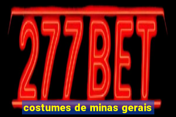 costumes de minas gerais